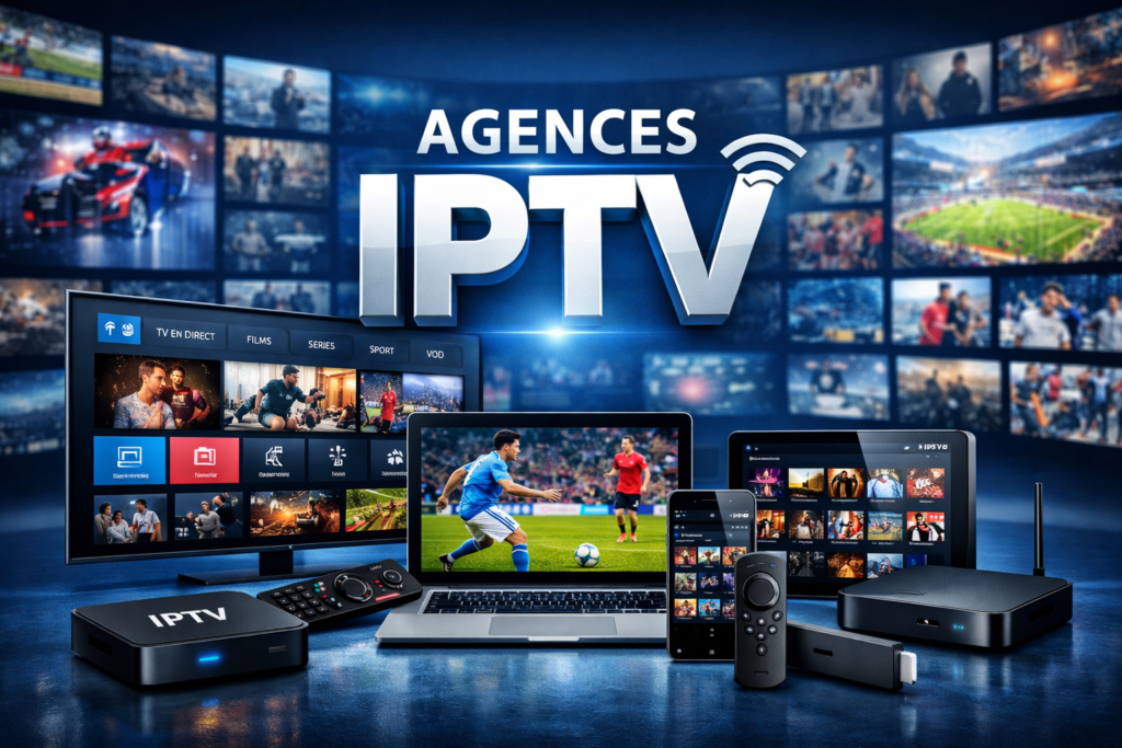agences iptv 